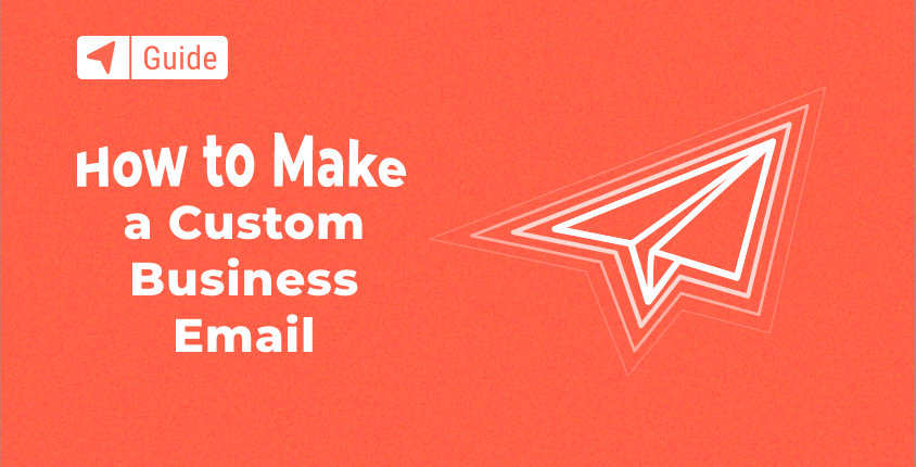 How to Make a Custom Business Email in 2023