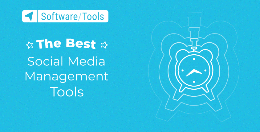 The Best Social Media Management Tools in 2023